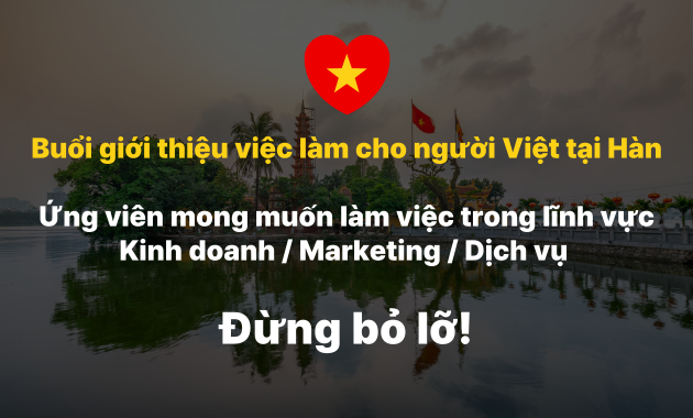 Việc làm cho người Việt tại Hàn – Kinh doanh, Marketing, Dịch vụ