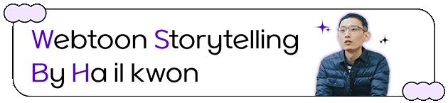 Webtoon Storytelling By Ha il kwon
