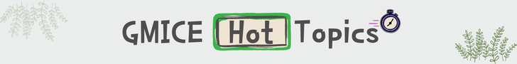 GMICE HOT Topics